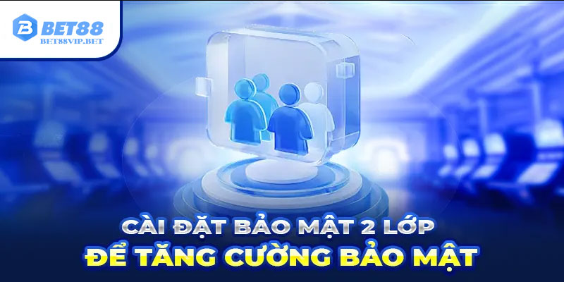 Chính sách bảo mật thông tin người dùng tại Bet88