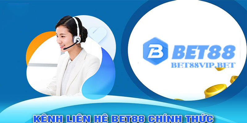 Các phương thức liên hệ nhanh chóng tại Bet88